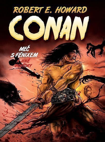 Howard Robert Ervin: Conan 1 - Meč s fénixem a jiné povídky