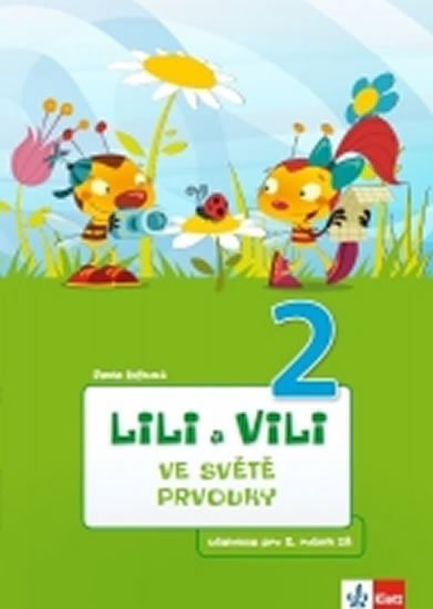 Žižková Pavla: Lili a Vili 2 - Ve světě prvouky Žižková Pavla: Lili a Vili 2 - Ve světě prvouky