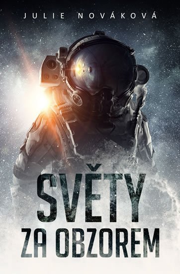 Nováková Julie: Světy za obzorem (Sbírka povídek) Nováková Julie: Světy za obzorem (Sbírka povídek)