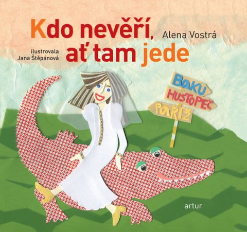 Vostrá Alena: Kdo nevěří, ať tam jede Vostrá Alena: Kdo nevěří, ať tam jede
