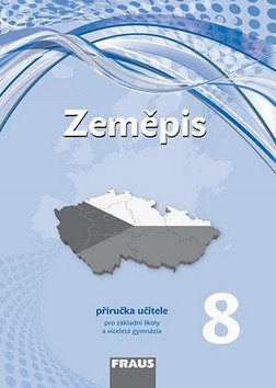 Hanus Martin: Zeměpis 8 pro ZŠ a víceletá gymnázia - Příručka učitele