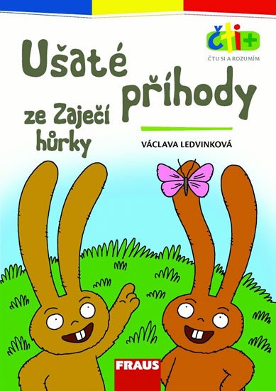 Ledvinková Václava: Ušaté příhody ze Zaječí hůrky (edice čti +): 6-7 let