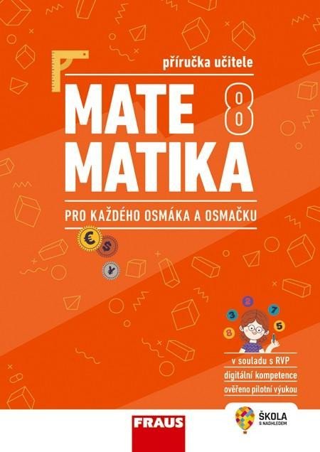 Tlustý Pavel: Matematika 8 pro každého osmáka a osmačku - Příručka učitele Tlustý Pavel: Matematika 8 pro každého osmáka a osmačku - Příručka učitele