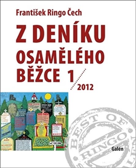 Čech František Ringo: Z deníku osamělého běžce 1 /2012