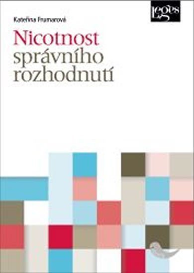 Frumarová Kateřina: Nicotnost správního rozhodnutí