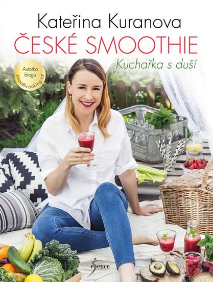 Kuranova Kateřina: České smoothie - Kuchařka s duší