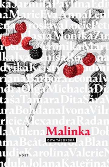 Táborská Dita: Malinka Táborská Dita: Malinka