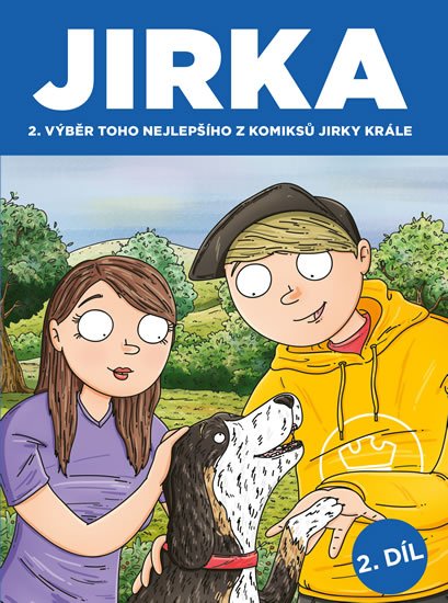 Král Jirka: Komiks Jirka Král 2 - Jirka. Výběr toho nejlepšího z komiksů Jirky Krále 2