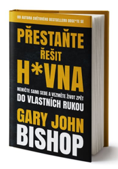 Bishop Gary John: Přestaňte řešit h*vna - Neničte sami sebe a vezměte život zpět do vlastních Bishop Gary John: Přestaňte řešit h*vna - Neničte sami sebe a vezměte život zpět do vlastních
