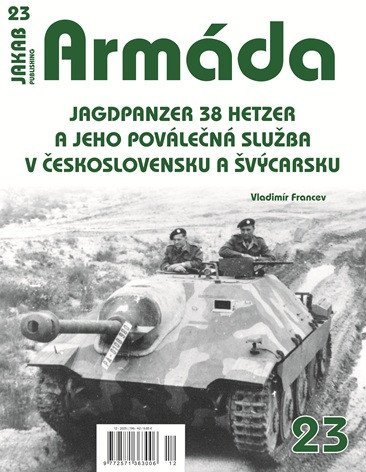 Francev Vladimír: Armáda 23 Jagdpanzer 38 Hetzer a jeho poválečná služba v Československu a Š