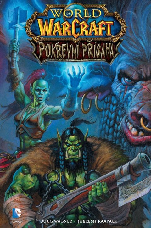 Wagner Doug: World of WarCraft - Pokrevní přísaha Wagner Doug: World of WarCraft - Pokrevní přísaha
