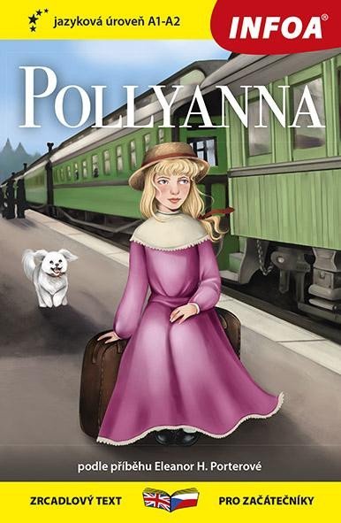 Porter Eleanor H.: Pollyanna - Zrcadlová četba (A1-A2) Porter Eleanor H.: Pollyanna - Zrcadlová četba (A1-A2)