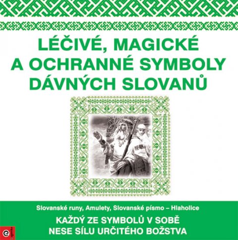 neuveden: Léčivé, magické a ochranné symboly Slovanů neuveden: Léčivé, magické a ochranné symboly Slovanů