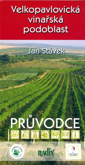 Stávek Jan: Velkopavlovická vinařská podoblast - průvodce Stávek Jan: Velkopavlovická vinařská podoblast - průvodce