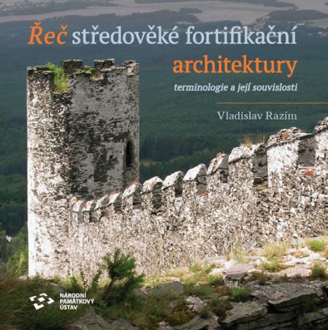Razím Vladislav: Řeč středověké fortifikační architektury - terminologie a její souvislosti