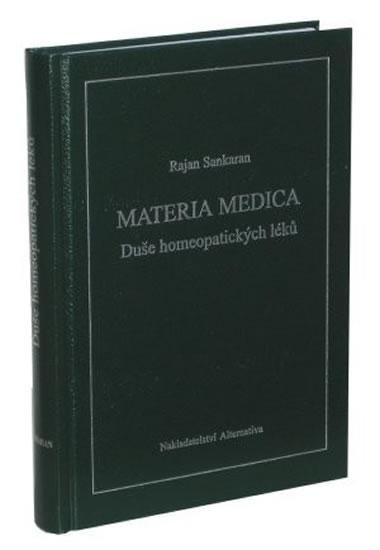 Sankaran Rajan: Materie medika - Duše homeopatických léků Sankaran Rajan: Materie medika - Duše homeopatických léků