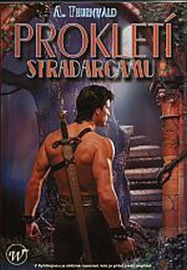 Thurnwald Antonín: Prokletí Stradarcamu