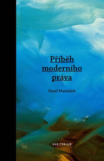 Maršálek Pavel: Příběh moderního práva Maršálek Pavel: Příběh moderního práva