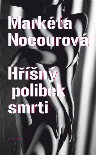 Nocourová Markéta: Hříšný polibek smrti