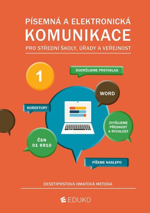 kolektiv autorů: Písemná a elektronická komunikace 1 - desetiprstová hmatová metoda
