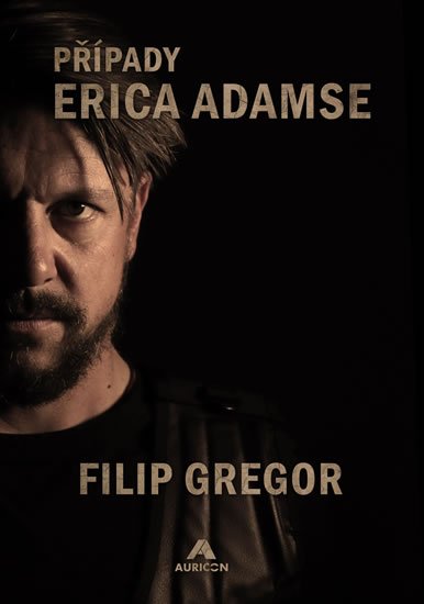 Gregor Filip: Případy Erica Adamse Gregor Filip: Případy Erica Adamse