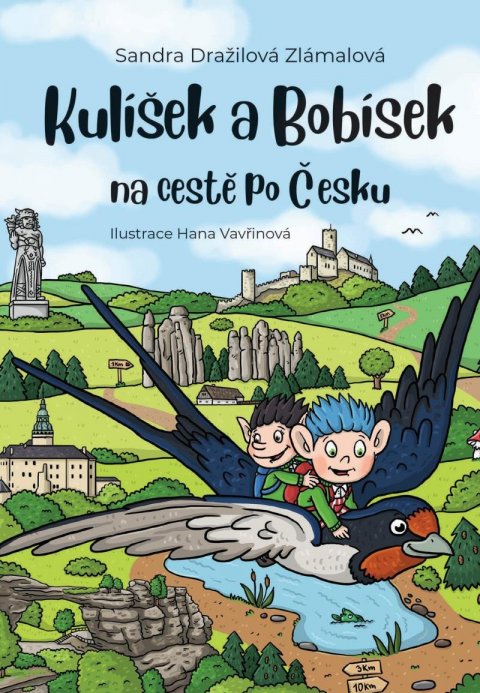 Dražilová Zlámalová Sandra: Kulíšek a Bobísek na cestě po Česku