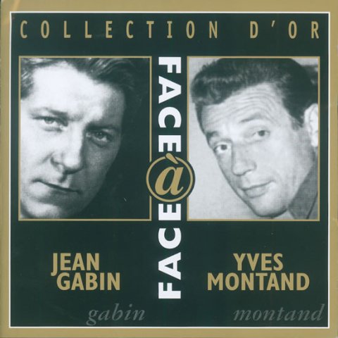 Montand Yves: Jean Gabin, Yves Montand - Face and Face - 2CD