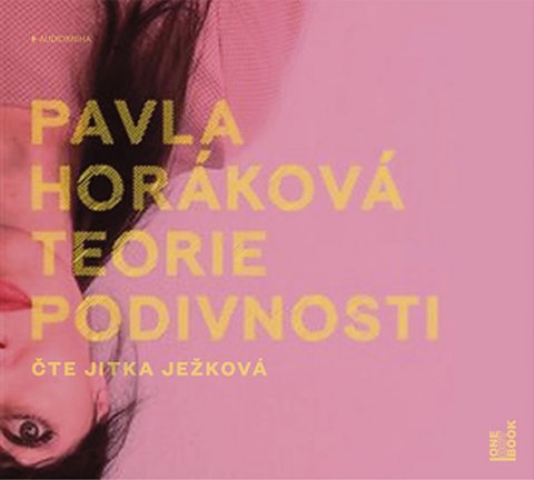 Horáková Pavla: Teorie podivnosti - CDmp3 (Čte Jitka Ježková)