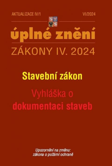 neuveden: Aktualizace IV/1 2024 Stavební zákon, Vyhláška o dokumentaci staveb