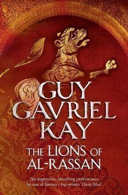Kay Guy Gavriel: The Lions of Al-Rassan