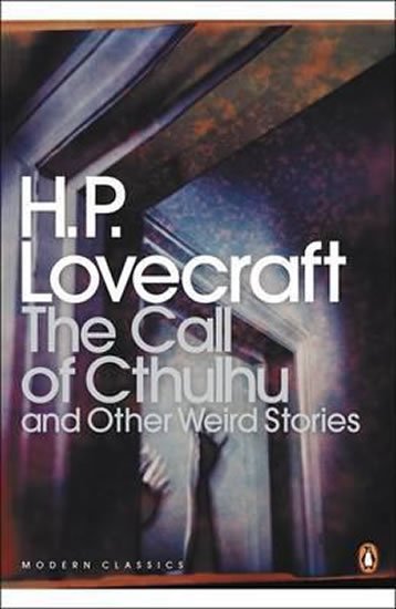Lovecraft Howard Phillips: The Call of Cthulhu and Other Weird Stories : And Other Weird Stories