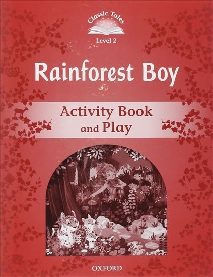 Arengo Sue: Classic Tales 2 Rainforest Boy Activity Book and Play (2nd)