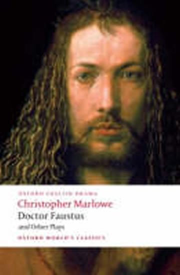 Marlowe Christopher: Doctor Faustus and Other Plays