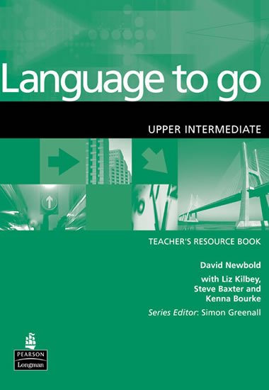 Newbold David: Language to Go Upper Intermediate Teacher´s Resource Book