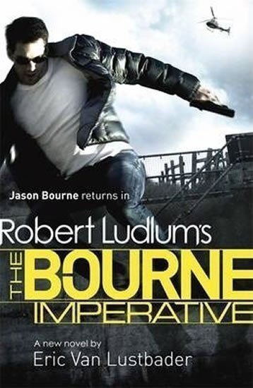 Ludlum Robert: Robert Ludlum´s The Bourne Imperative