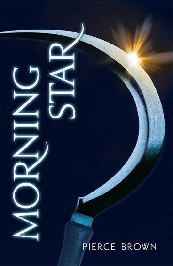 Brown Pierce: Morning Star - Red Rising Trilogy 3
