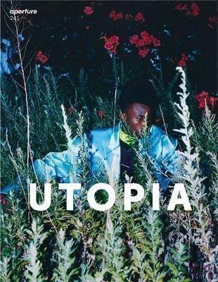 Famighetti Michael: Aperture 241: Utopia