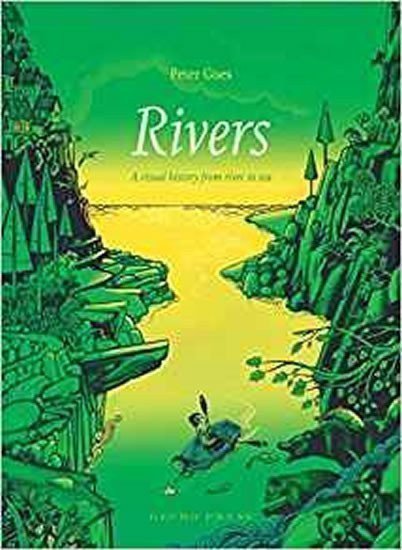Goes Peter: Rivers: A Visual History from River to Sea