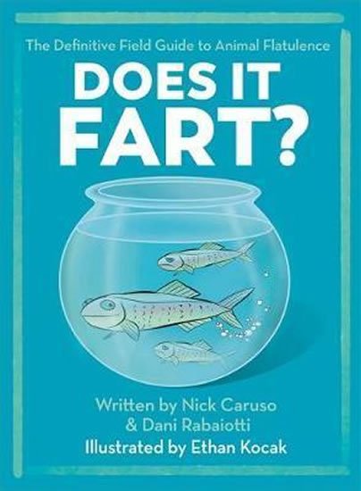 Caruso Nick: Does It Fart? : The Definitive Field Guide to Animal Flatulence Caruso Nick: Does It Fart? : The Definitive Field Guide to Animal Flatulence