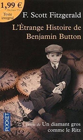 Fitzgerald Francis Scott: L´étrange histoire de Benjamin Button - Suivie de Un diamant gros comme le 