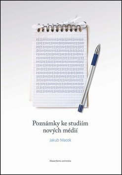 Macek Jakub: Poznámky ke studiím nových médií