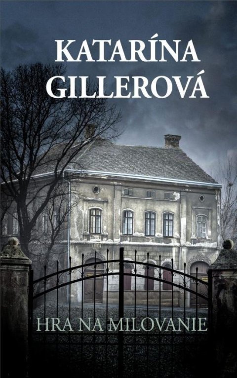 Gillerová Katarína: Hra na milovanie (slovensky)