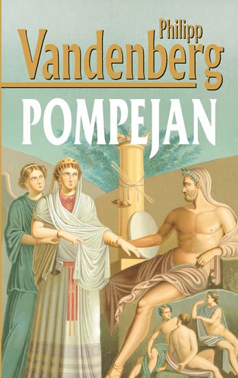 Vandenberg Philipp: Pompejan