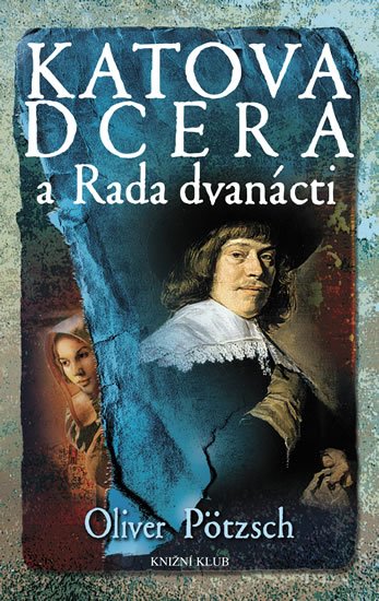 Pötzsch Oliver: Katova dcera a Rada dvanácti