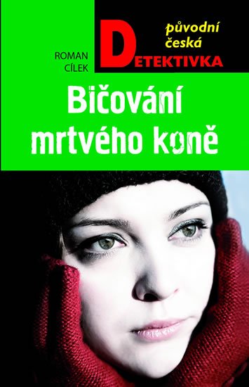 Cílek Roman: Bičování mrtvého koně