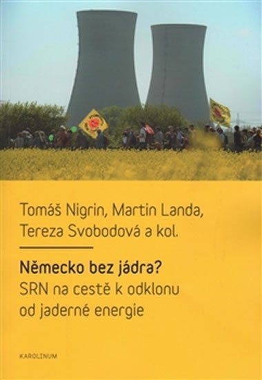 Nigrin Tomáš: Německo bez jádra? SRN na cestě k odklonu od jaderné energie