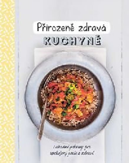 neuveden: Přirozeně zdravá kuchyně