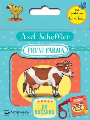 Scheffler Axel: První farma - do kočárku Scheffler Axel: První farma - do kočárku