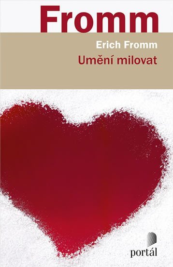 Fromm Erich: Umění milovat Fromm Erich: Umění milovat