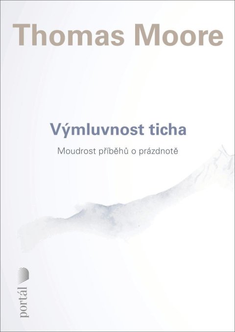 Moore Thomas: Výmluvnost ticha - Moudrost příběhů o prázdnotě Moore Thomas: Výmluvnost ticha - Moudrost příběhů o prázdnotě